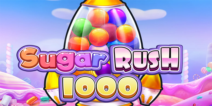 Atas4D - Strategi Jitu Menang Bermain Slot Sugar Rush 1000